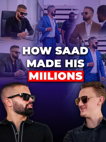 How Saad Made His Millions